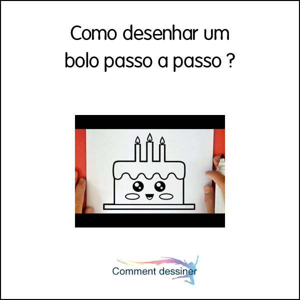 Como desenhar um bolo passo a passo